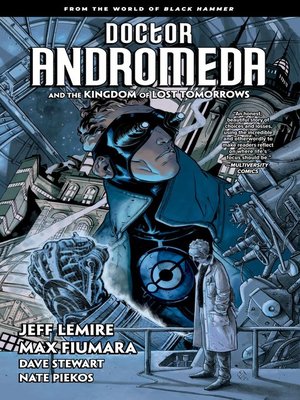 cover image of Doctor Andromeda and the Kingdom of Lost Tomorrows
